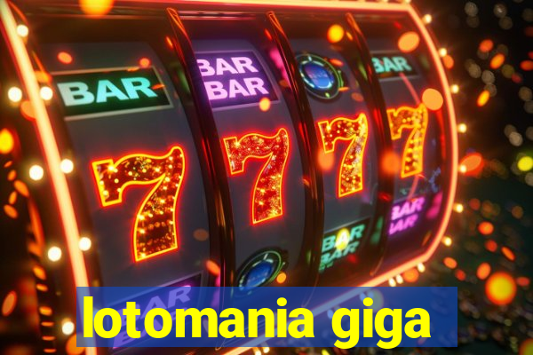 lotomania giga